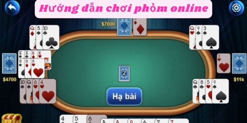 Hướng dẫn chơi phỏm online