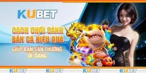 bắn cá hiệu quả