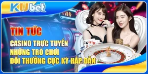 Tin tức casino trực tuyến