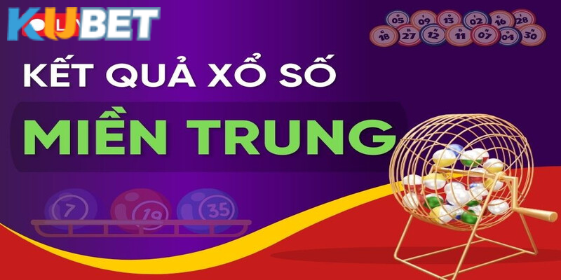 Chơi xổ số miền Trung săn phần thưởng đặc biệt lớn